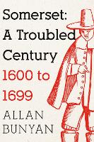 Book Cover for Somerset: A Troubled Century by Allan Bunyan