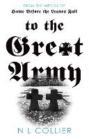 Book Cover for To the Great Army by N L Collier