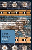 Book Cover for A Short History of Babylon by Karen Radner