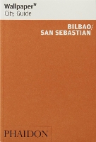 Book Cover for Wallpaper* City Guide Bilbao / San Sebastian by Wallpaper*, Eugeni Aguiló, Marti Buckley