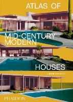 Book Cover for Atlas of Mid-Century Modern Houses by Dominic Bradbury