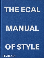 Book Cover for The ECAL Manual of Style by Jonathan Olivares