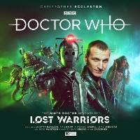 Book Cover for The Ninth Doctor Adventures: Lost Warriors (Limited Vinyl Edition) by James Kettle, Lizzie Hopley, John Dorney