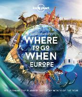 Book Cover for Lonely Planet Lonely Planet's Where To Go When Europe by Lonely Planet