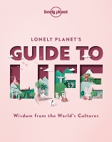 Book Cover for Lonely Planet's Guide to Life by Lonely Planet