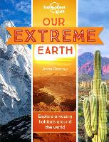 Book Cover for Lonely Planet Kids Our Extreme Earth by Lonely Planet Kids, Anne Rooney, Anne Rooney