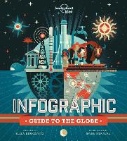 Book Cover for Infographic Guide to the Globe by Eliza Berkowitz