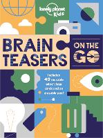 Book Cover for Lonely Planet Kids Brain Teasers on the Go by Lonely Planet Kids, Sally Morgan