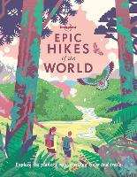 Book Cover for Lonely Planet Epic Hikes of the World 1 by Lonely Planet