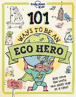 Book Cover for 101 Ways to Be an Eco Hero by Kait Eaton