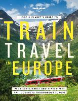 Book Cover for Lonely Planet's Guide to Train Travel in Europe by Lonely Planet