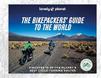 Book Cover for Lonely Planet The Bikepackers' Guide to the World by Lonely Planet