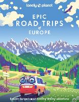 Book Cover for Lonely Planet Epic Road Trips of Europe by Lonely Planet