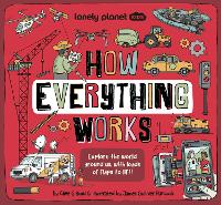 Book Cover for Lonely Planet Kids How Everything Works by Lonely Planet Kids, Clive Gifford