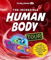 Book Cover for The Incredible Human Body Tour by Anna Brett