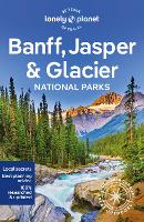 Book Cover for Lonely Planet Banff, Jasper and Glacier National Parks by Lonely Planet