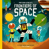 Book Cover for Professor Astro Cat's Frontiers of Space by Dr Dominic Walliman