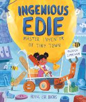 Book Cover for Ingenious Edie, Master Inventor of Tiny Town by Patrick Corrigan