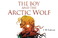 Book Cover for The Boy and the Arctic Wolf by I M Gabose