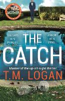 Book Cover for The Catch by T.M. Logan