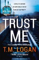 Book Cover for Trust Me by T.M. Logan