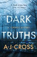 Book Cover for Dark Truths by A.J. Cross