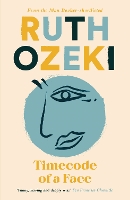 Book Cover for Timecode of a Face by Ruth Ozeki