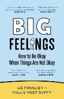 Book Cover for Big Feelings by Liz Fosslien, Mollie West Duffy