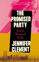 Book Cover for The Promised Party by Jennifer Clement