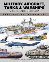 Book Cover for Military Aircraft, Tanks and Warships Visual Encyclopedia by Robert Jackson, David Ross, Jim Winchester