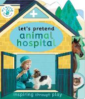 Book Cover for Let's Pretend Animal Hospital by Nicola Edwards