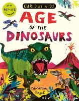 Book Cover for Curious Kids Age of the Dinosaurs by Jonny Marx