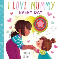 Book Cover for I Love Mummy Every Day by Isabel Otter