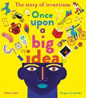 Book Cover for Once Upon a Big Idea by James Carter