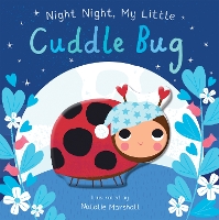 Book Cover for Night Night, My Little Cuddle Bug by Nicola Edwards