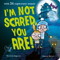 Book Cover for I'm Not Scared, You Are! by Patricia Hegarty