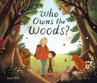 Book Cover for Who Owns the Woods? by Emily Hibbs