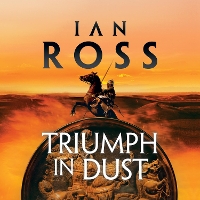 Book Cover for Triumph in Dust by Ian Ross