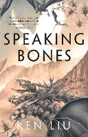 Book Cover for Speaking Bones by Ken Liu