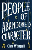 Book Cover for People of Abandoned Character by Clare Whitfield