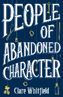 Book Cover for People of Abandoned Character by Clare Whitfield