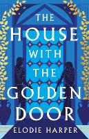 Book Cover for The House with the Golden Door by Elodie Harper