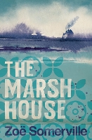 Book Cover for The Marsh House by Zoe Somerville