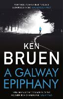 Book Cover for A Galway Epiphany by Ken Bruen