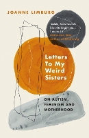 Book Cover for Letters To My Weird Sisters by Joanne Limburg