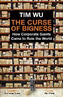 Book Cover for The Curse of Bigness by Tim (Atlantic Books) Wu