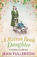 Book Cover for A Ration Book Daughter by Jean Fullerton