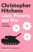 Book Cover for Love, Poverty and War by Christopher Hitchens