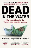 Book Cover for Dead in the Water by Matthew Campbell, Kit Chellel