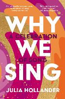 Book Cover for Why We Sing by Julia Hollander